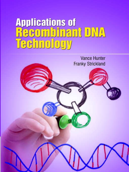 Title details for Applications of Recombinant Dna Technology by Vance Hunter Franky Strickland - Wait list